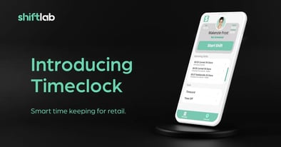 Introducing Shiftlab Timeclock: Smart Timekeeping for Retail